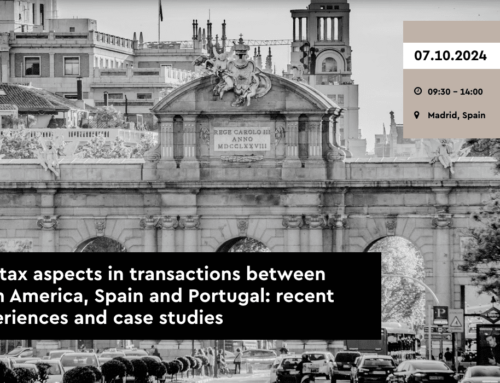Key tax aspects in transactions between Latin America, Spain and Portugal: recent experiences and case studies